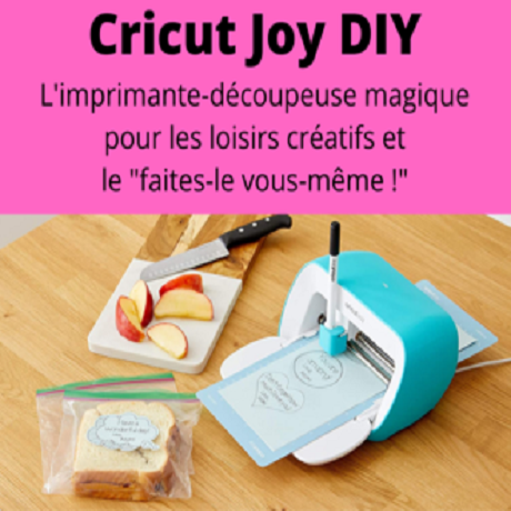 Cricut Joy DIY - découpeuse-imprimante magique pour loisirs créatifs –