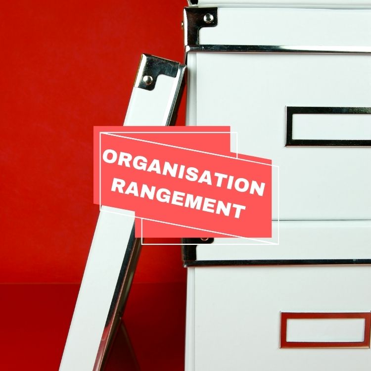Organisation / Rangement
